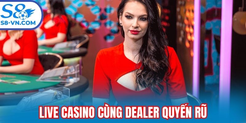 Live casino khám phá sòng bài cùng dealer thật