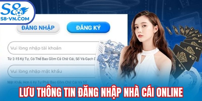 Lưu thông tin đăng nhập nhà cái online
