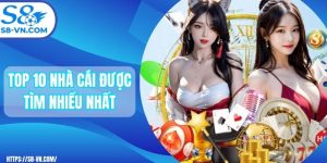 Top 10 Nhà Cái Được Tìm Kiếm Nhiều Nhất Tại Việt Nam T9/2025