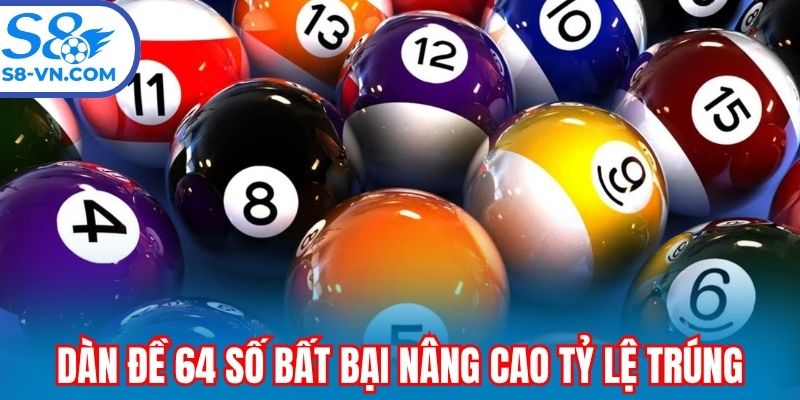 Dàn đề 64 số bất bại nâng cao tỷ lệ trúng
