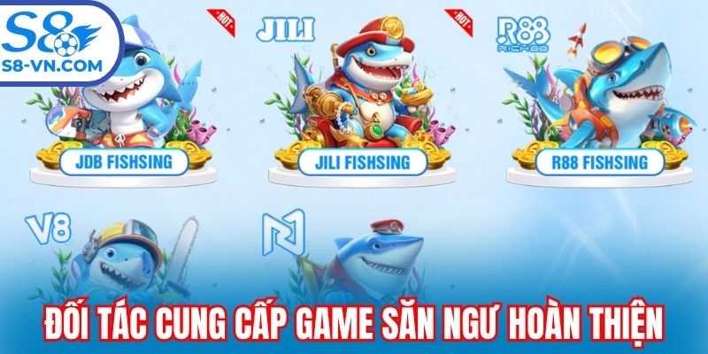 Đối tác cung cấp game săn ngư hoàn thiện