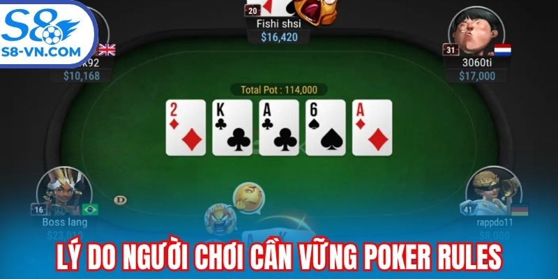 Lý do người chơi cần nắm vững Poker rules